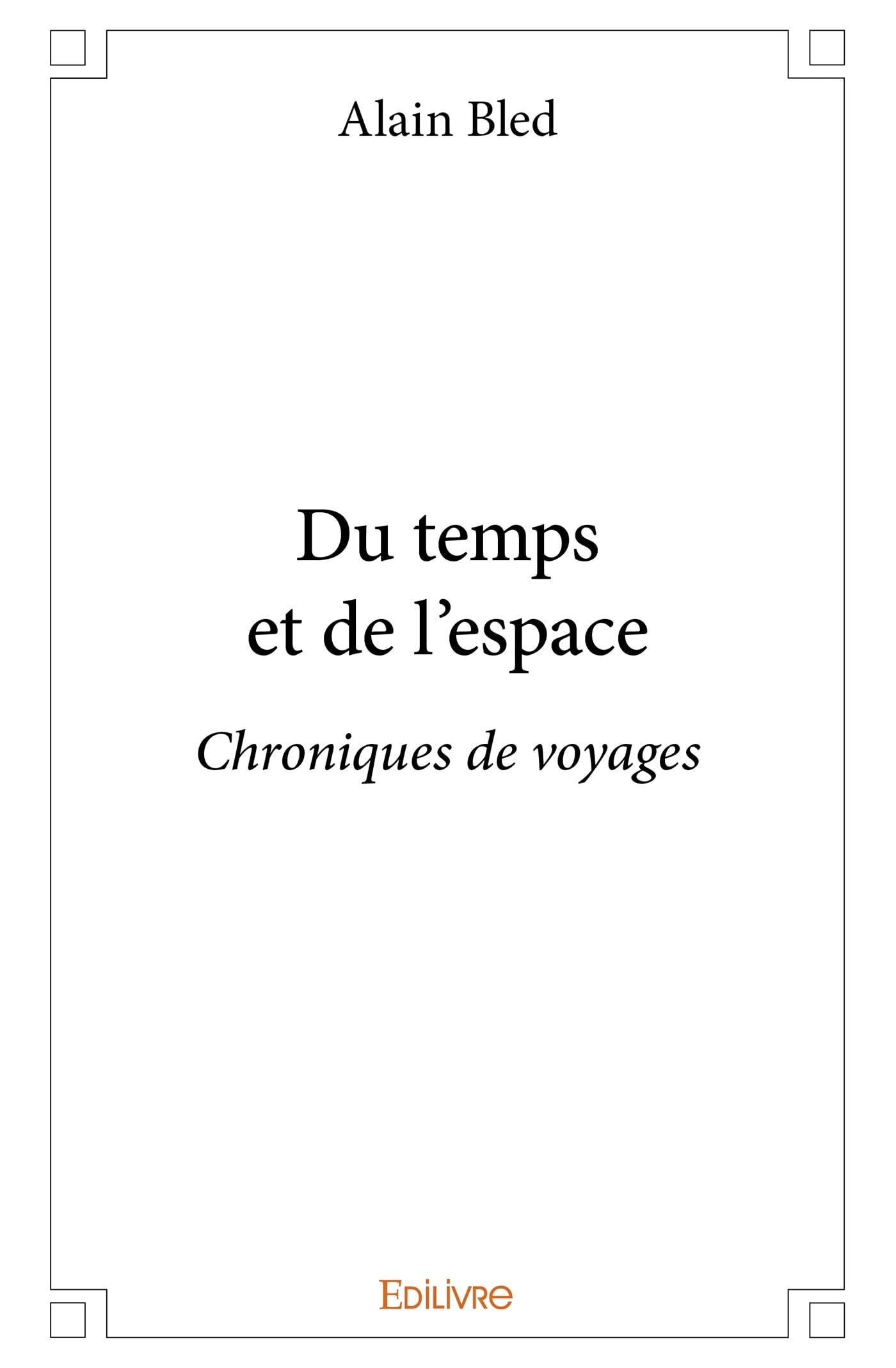 Du temps et de l'espace (French Edition)