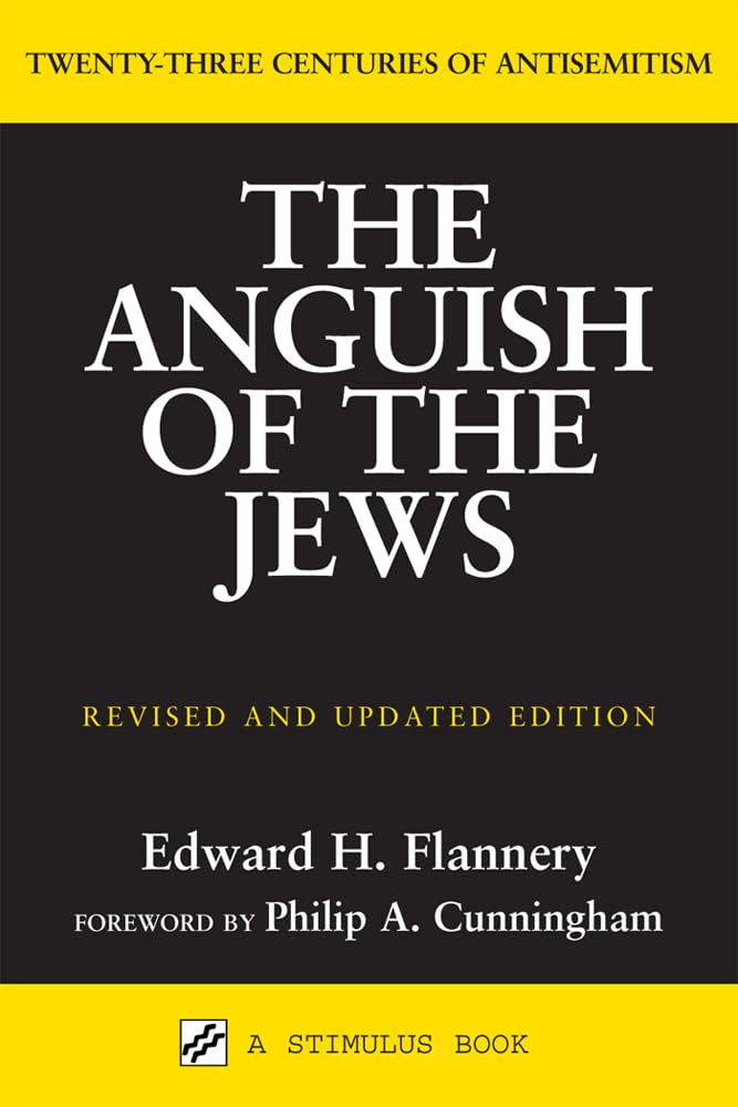 Buy The Anguish of the Jews: Twenty-Three Centuries of Antisemitism (STUDIES IN JUDAISM AND CHRISTIANITY) — BookShops.in