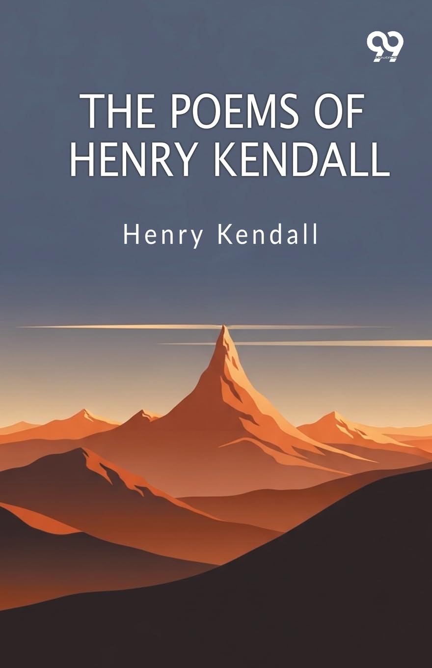 The Poems Of Henry Kendall (Edition1)