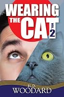 Wearing the Cat - The Complete Novel - Volume Two 1541016394 Book Cover