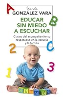 Educar sin miedo a escuchar (PRÁCTICA) 8416267111 Book Cover