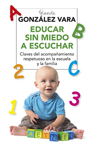 Educar sin miedo a escuchar (PRÁCTICA) Educar sin miedo a escuchar (PRÁCTICA)