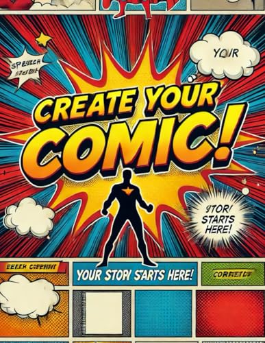 Comic Sketchpad: A Blank Comic Book for Creatives: Unleash Your Inner Superhero, Illustrator, or Storyteller – Perfect for Doodlers, Writers & Aspiring Comic Artists