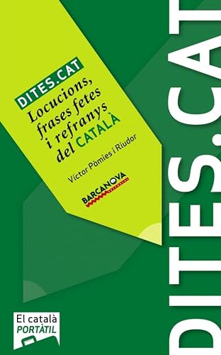 Dites.cat: Locucions, frases fetes i refranys del català (Català per adults)