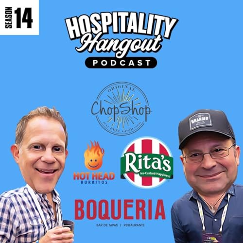 Building Iconic Food Brands: Hospitality Insider Insights from Boqueria, Rita&rsquo;s Italian Ice, Hot Head Burritos & ChopShop