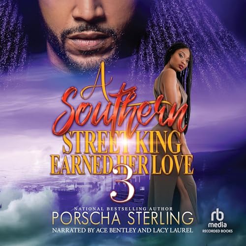 A Southern Street King Earned Her Love 3 Audiolivro Por Porscha Sterling capa