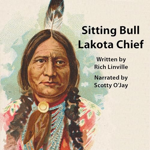 Sitting Bull Lakota Chief by Rich Linville episode artwork