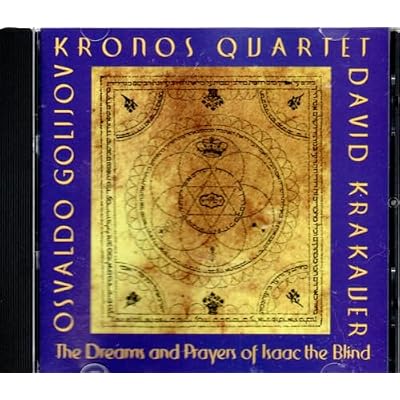Osvaldo Golijov - The Dreams and Prayers of Isaac the Blind