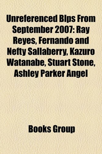 Unreferenced Blps from September 2007: Ray Reyes, Fernando and Nefty Sallaberry, Kazuro Watanabe, Stuart Stone, Ashley Parker Angel