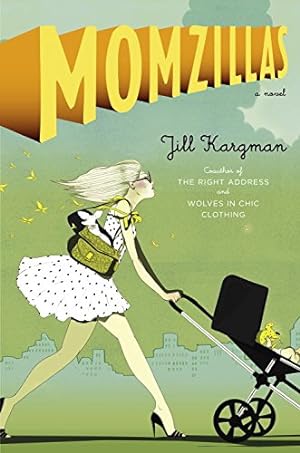 Momzillas: A Novel