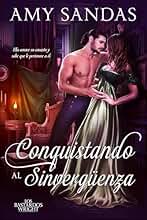 Conquistando al Sinvergüenza: Una tórrida novela de Regencia (Los Bastardos Wright nº 4)