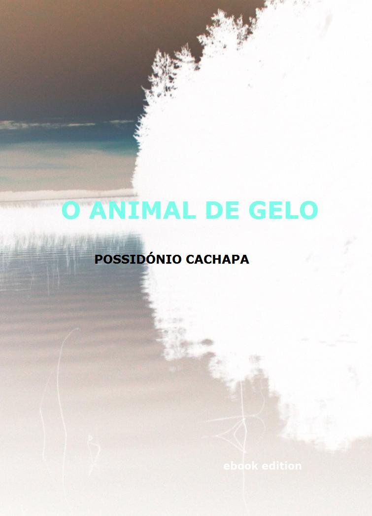 O ANIMAL DE GELO (Portuguese Edition)