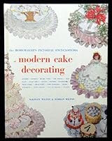 The Homemaker's Pictorial Encylcopedia of Modern Cake Decorating B000MHNLAM Book Cover