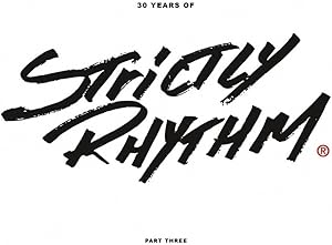 30 Years Of Strictly Rhythm Pt. 3