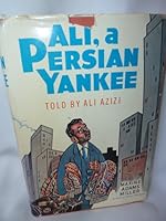Ali, a Persian Yankee Told By Ali Azizi B000LA4L1I Book Cover