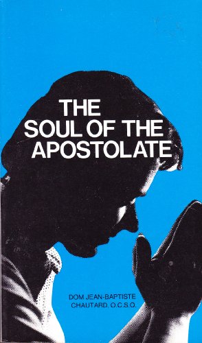 The Soul of the Apostolate B002VM4HYA Book Cover
