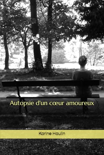 Autopsie d'un cœur amoureux (French Edition)