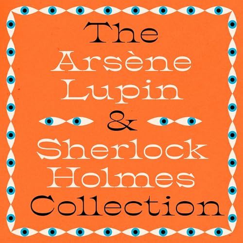 Page de couverture de The Arsene Lupin and Sherlock Holmes Collection