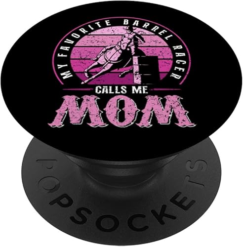 My Favorite Barrel Racer Calls Me Mom Rodeo Barrel Racing PopSockets PopGrip intercambiables