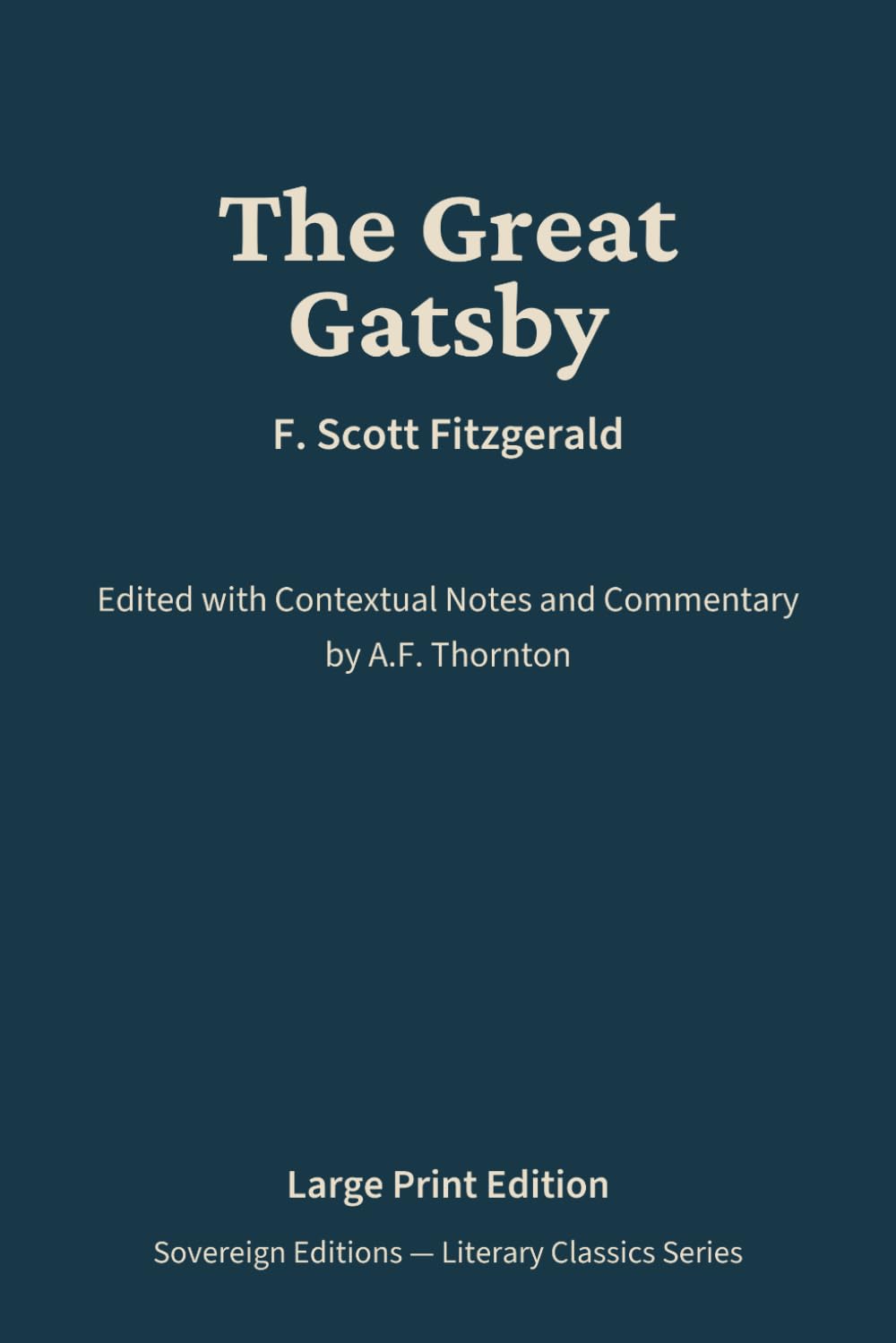 The Great Gatsby: Literary Classics Series – Annotated Sovereign Edition
