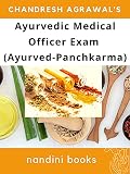 Ayurvedic Medical Officer Exam: Ayurved-Panchkarma: 200 Objective Questions (Ayurved Books)