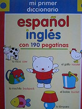 Unknown Binding Mi Primer Diccionario: Espanol Ingles con 190 pegatinas (Spanish) Book