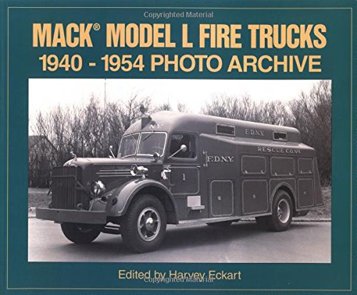 Mack Model L Fire Trucks: 1940-54 (Photo Archive)