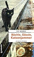 Bächle, Gässle, Katzenjammer 3839201020 Book Cover