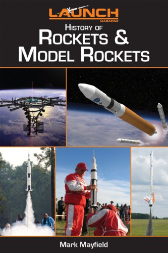 Model Rockets Books Launch Magazine's History of Rockets and Model Rockets: Mayfield, Mark ...