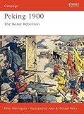 Peking 1900: The Boxer Rebellion (Campaign Book 85)