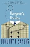 Hangman's Holiday (The Lord Peter Wimsey Mysteries Book 9)