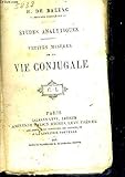  ETUDES ANALYTIQUES PETITES MISERES DE LA VIE CONJUGALE / OEUVRES COMPLETES 40E VOL.