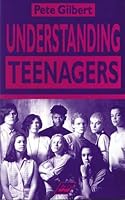 Understanding Teenagers 1856840301 Book Cover