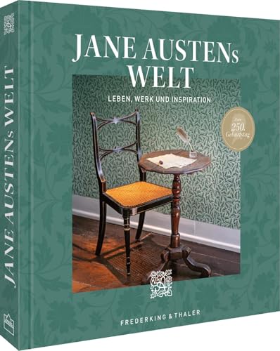 Jane Austens Welt: Leben, Werk und Inspiration