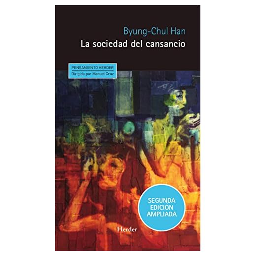 La sociedad del cansancio: Segunda edición ampliada (Pensamiento Herder nº 0)