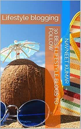 30 Best Lifestyle Blogs to Follow: Lifestyle blogging