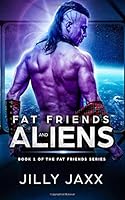 Fat Friends and Aliens 0994794940 Book Cover