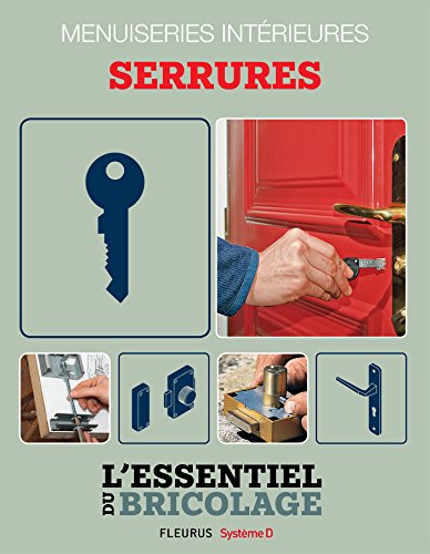 Portes, cloisons & isolation : menuiseries intérieures - serrures (L'essentiel du bricolage)
