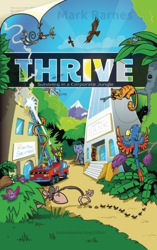 Thrive: Surviving in a Corporate Jungle