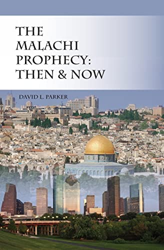 The Malachi Prophecy: Then and Now 1439219362 Book Cover