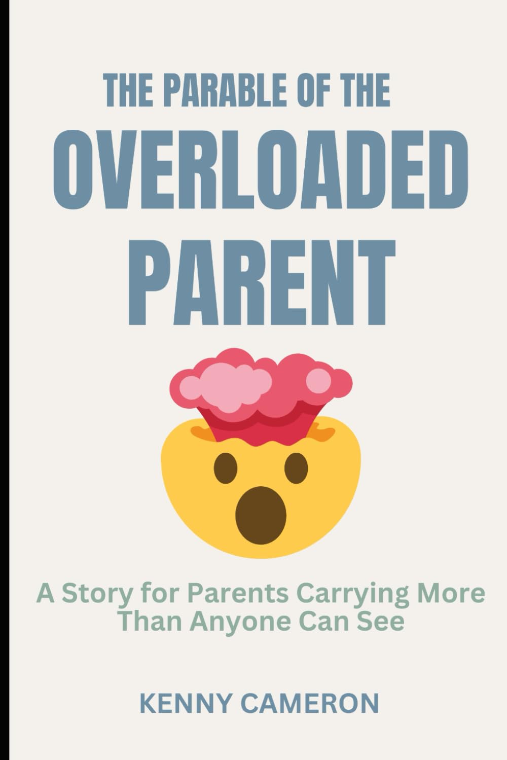 The Parable of the Overloaded Parent: A Short Story for Parents Carrying More Than Anyone Can See