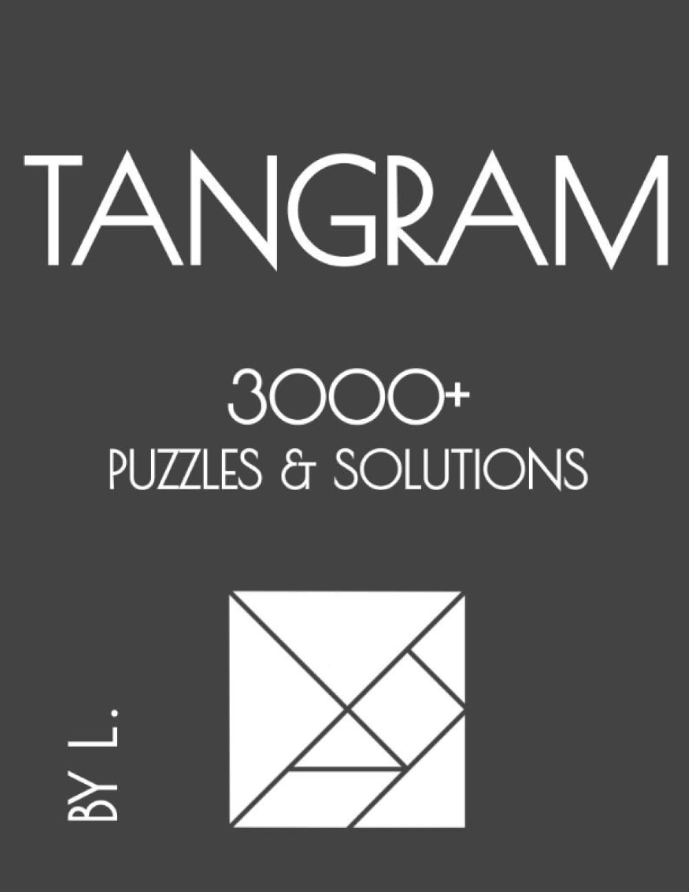 Tangram: 3000+ Puzzles & Solutions