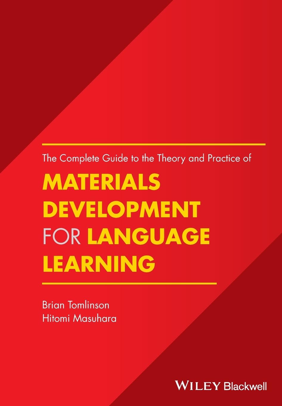 The Complete Guide to the Theory and Practice of Materials Development for Language Learning Paperback – 17 July 2017