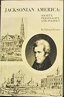 Jacksonian America: Society, Personality & Politics B003Y6K6KQ Book Cover