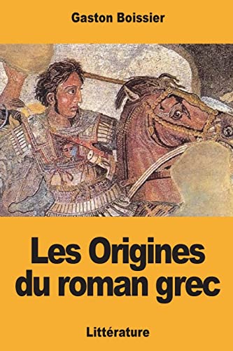 Les Origines du roman grec (French Edition)