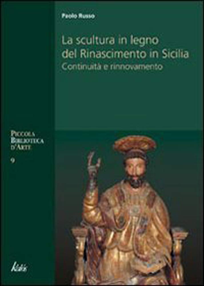 La Scultura In Legno Del Rinascimento In Sicilia - 4