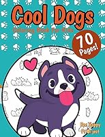 Cool Dogs Coloring Book For Kids from Bee Happy Project: Beautiful Puppies Pet World Charming Scenes Pure Fun For Kids Ages 4 - 8 B09919C5KH Book Cover