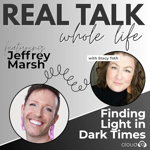 Finding Light in Dark Times with Jeffrey Marsh