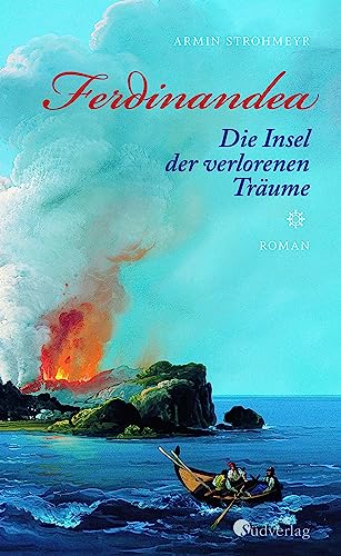 Ferdinandea. Die Insel der verlorenen Träume: Roman (German Edition)