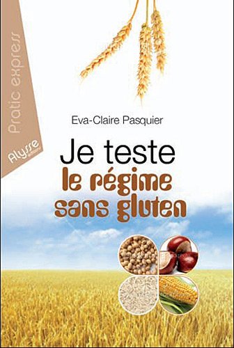 Télécharger Je teste le régime sans gluten Livre eBook France